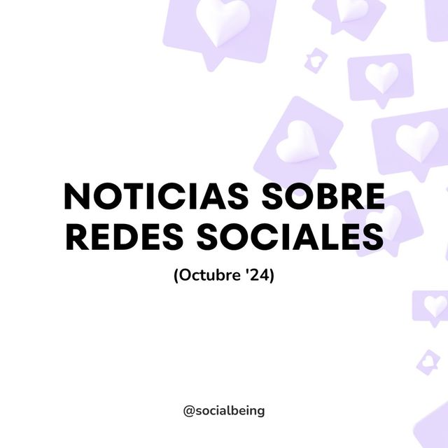 Noticias sobre Redes Sociales (Octubre '24)