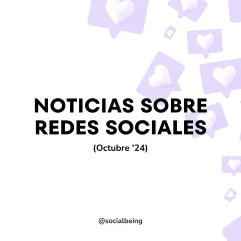 Noticias sobre Redes Sociales (Octubre '24)