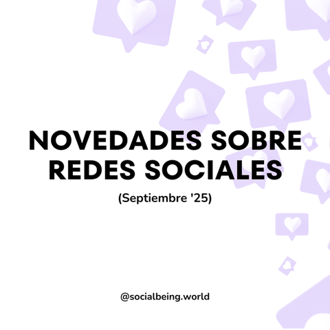 Noticias sobre Redes Sociales (Septiembre '25)