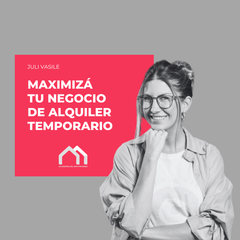 MAXIMIZÁ TU NEGOCIO DE ALQUILER TEMPORARIO | 4º generación