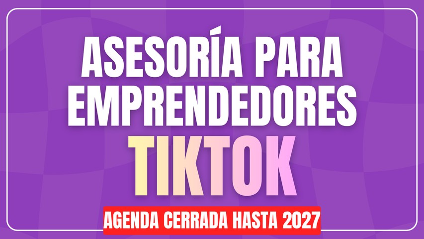 Asesoría para emprendedores - TikTok