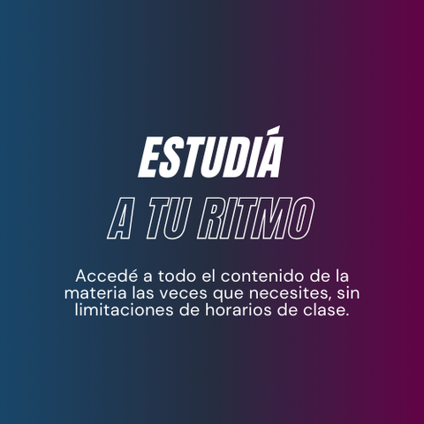 Estudiá a tu propio ritmo