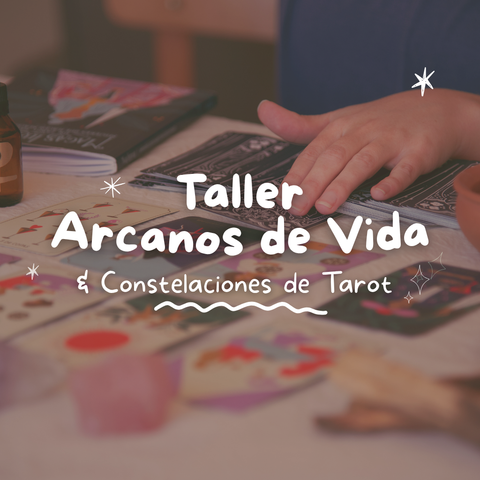 Masterclass Arcanos de Vida - Constelaciones de Tarot