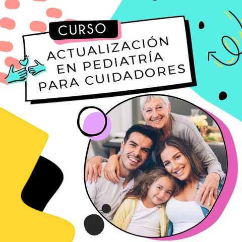 ACTUALIZACIÓN EN PEDIATRÍA PARA CUIDADORES