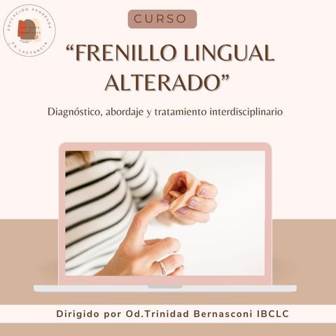 Curso: Frenillo Lingual Alterado: diagnóstico, abordaje y tratamiento interdisciplinario