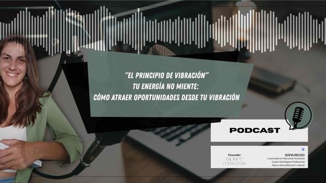 Tu energía no miente: cómo atraer oportunidades desde tu vibración