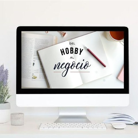 Del Hobby al Negocio