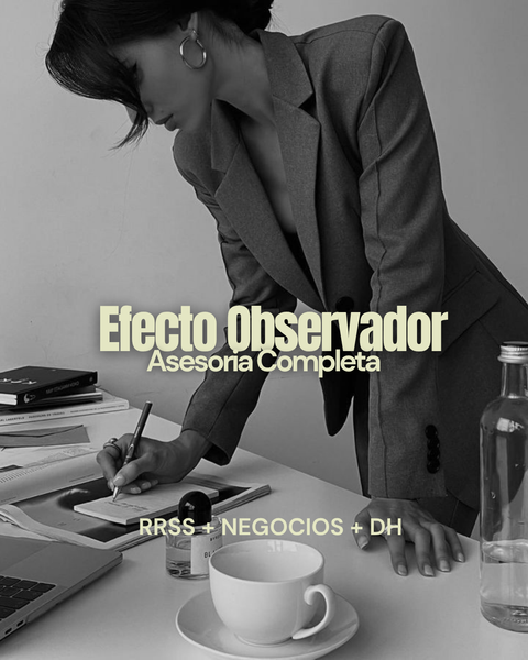 Efecto observador - Asesoria estrategica (dh+estrategia y comunicacion autentica)