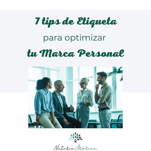 7 consejos de etiqueta para optimizar tu marca personal