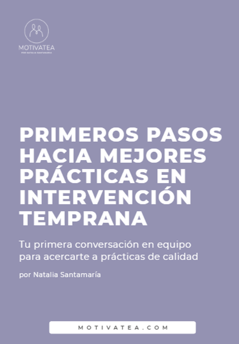 Guía Primero Pasos hacia Mejores Prácticas en Intervención Temprana - Profesionales