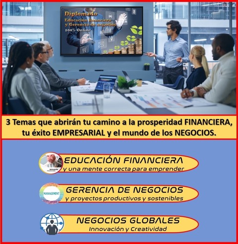 DIPLOMADO SUPERIOR EN EDUCACIÓN FINANCIERA Y GERENCIA DE NEGOCIOS