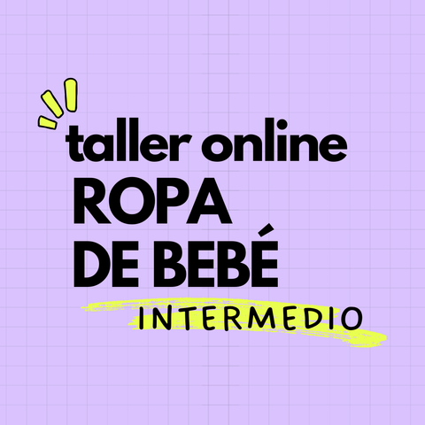 TALLER ROPA DE BEBÉ - INTERMEDIO