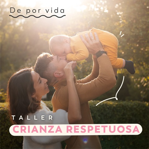 TALLER CRIANZA RESPETUOSA