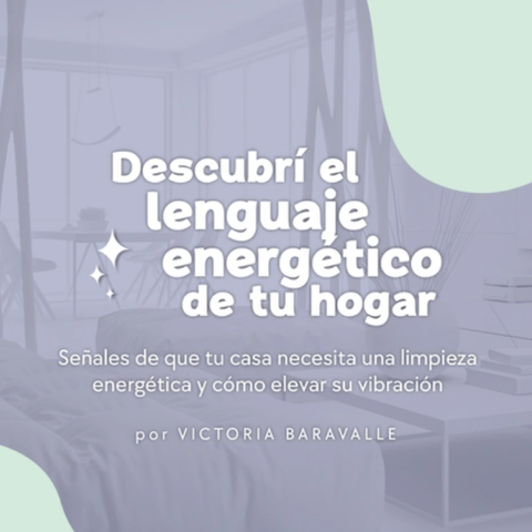 🔮 Manual gratuito: Señales de que tu hogar está contaminado energéticamente 🏡