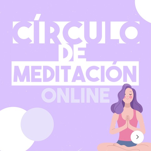 CIRCULO DE MEDITACIÓN - Abono mensual
