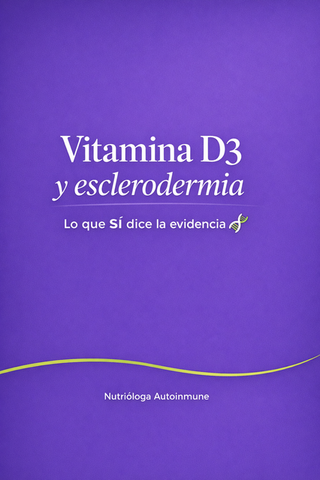 Vitamina D y esclerodermia: lo que realmente dice la ciencia