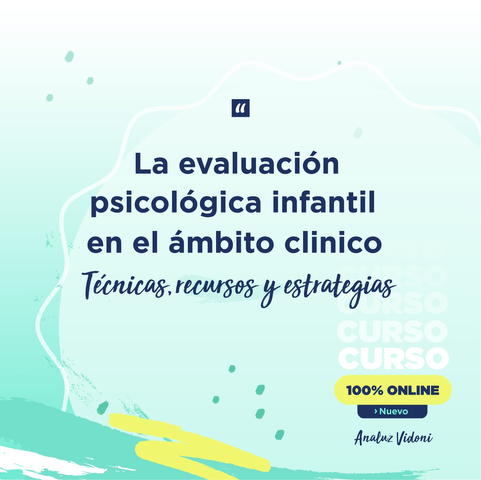La evaluación psicológica infantil (SOLO PARA PSICÓLOGOS, PSICOPEDAGOGOS, MÉDICOS O ESTUDIANTES DEL ÚLTIMO AÑO)