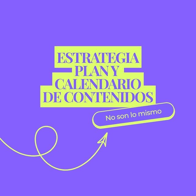 ¿Cuál es la diferencia entre estrategia, plan  y calendario de contenidos?
