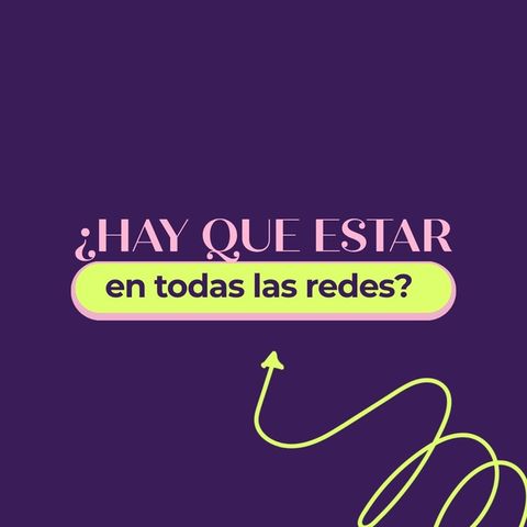 ¿Tu marca necesita estar en todas las redes sociales?
