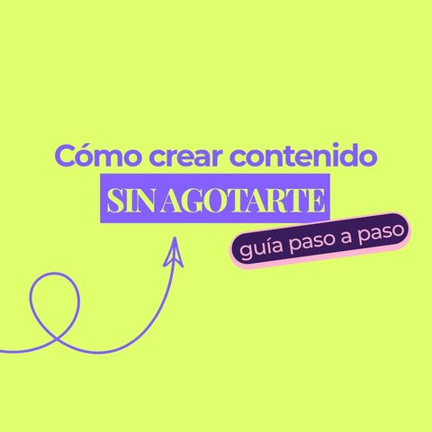 Cómo crear contenido para redes sin agotarte: método de 3 pasos para planificar un mes completo