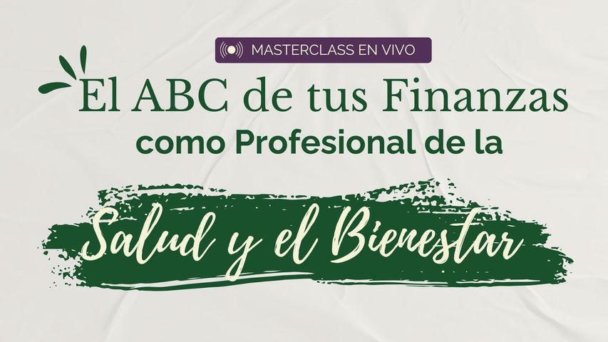 MASTERCLASS EL ABC DE TUS FINANZAS