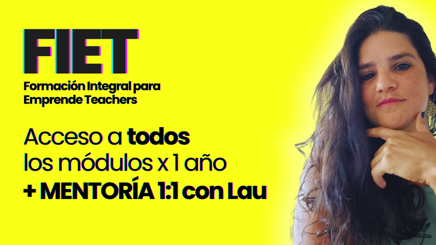 FIET 2026: Acceso a todos los módulos x 1 AÑO + mentoría 1:1 con Lau 