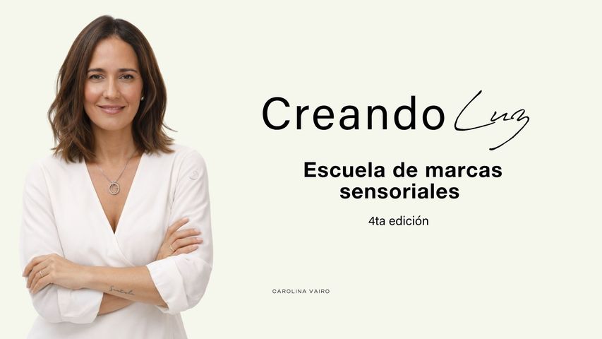 Creando Luz - Escuela de Marcas Sensoriales 4° Edición