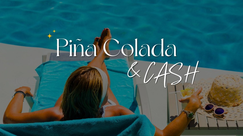 Piña Colada & CASH