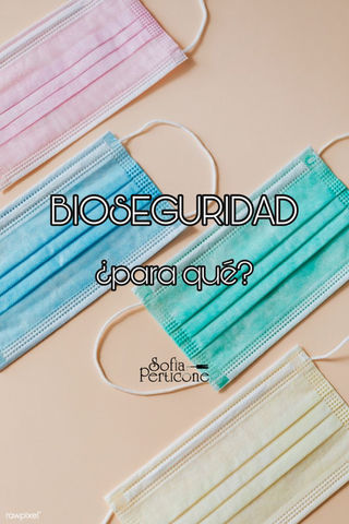 Bioseguridad, ¿PARA QUE?