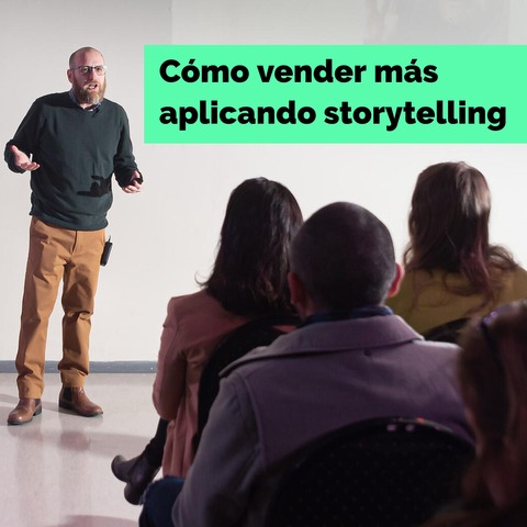 Cómo vender más aplicando storytelling 