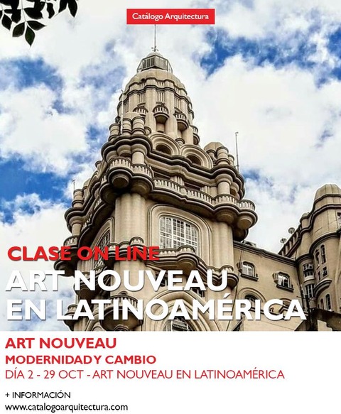 29 OCTUBRE - 19:30hs (Arg) Art Nouveau en Latinoamérica - Día 2 de la saga: Art Nouveau, Modernidad y Cambio
