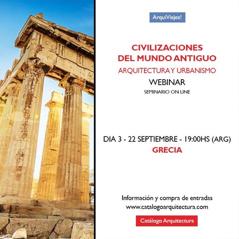 22 SEPTIEMBRE - 19:00 hs (Arg) Civilizaciones del Mundo Antiguo - Arquitectura y Urbanismo - Dia 3 de 4 - GRECIA