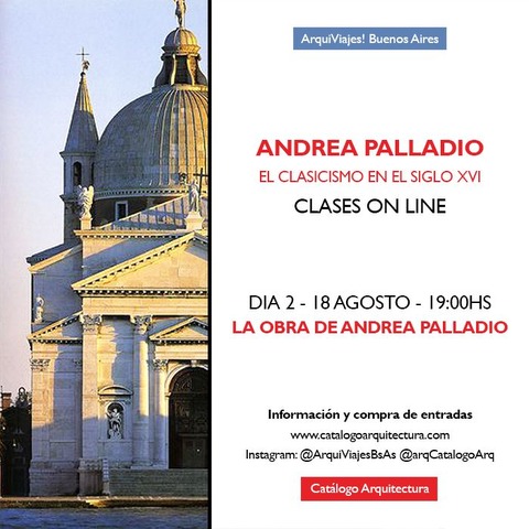 18 AGOSTO - Andrea Palladio - Dia 2 (de 2): La obra de Andrea Palladio