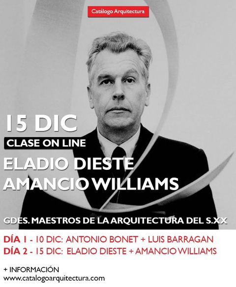 15 DICIEMBRE - 19:30hs (Arg) Williams + Dieste - Grandes Maestros de la Arquitectura del siglo XX