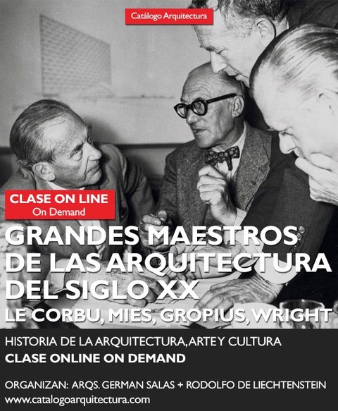 CURSO ONLINE: Grandes Maestros de la Arquitectura del siglo XX: Le Corbusier, Mies Van Der Rohe, Walter Gropius y Frank Lloyd Wright