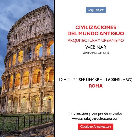 24 SEPTIEMBRE - 19:00 hs (Arg) Civilizaciones del Mundo Antiguo - Arquitectura y Urbanismo - Dia 4 de 4 - ROMA