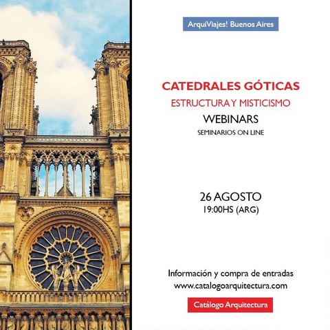 26 AGOSTO - Catedrales Góticas - Estructura y Misticismo - 19:00 hs (Arg)