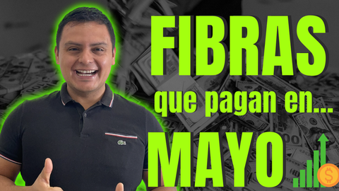 ¡Mayo: El mes estrella de las FIBRAS en México!