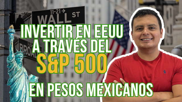 Cómo invertir en Estados Unidos a través del S&P 500 (desde México y con poco dinero)