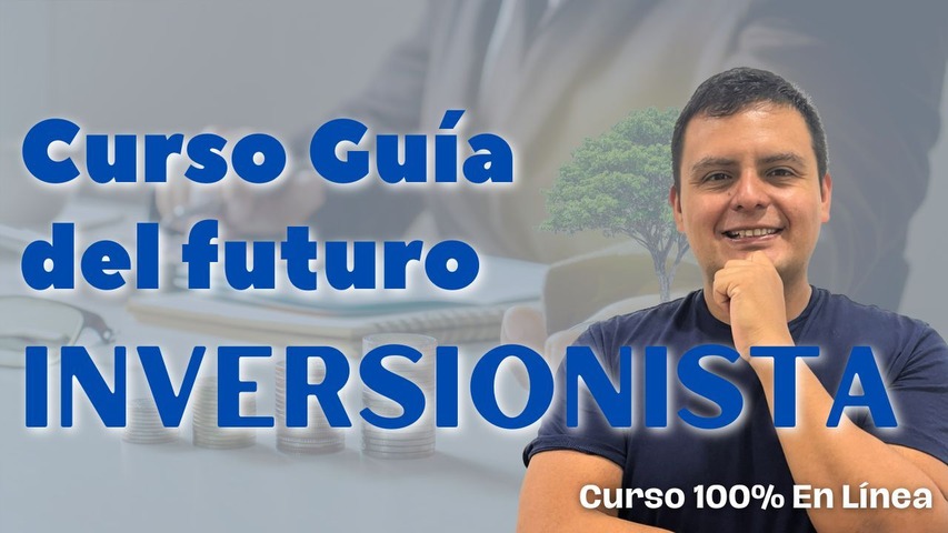 Guía del Futuro Inversionista: Una Guía Práctica