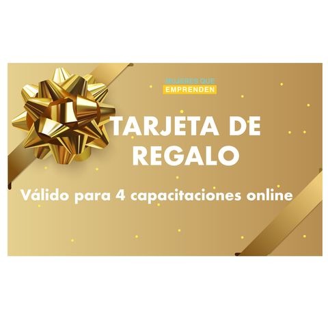 TARJETA DE REGALO X 4 CAPACITACIONES