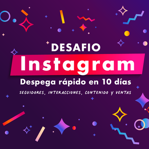 Desafío Instagram, ¡Despegá rápido en 10 días!