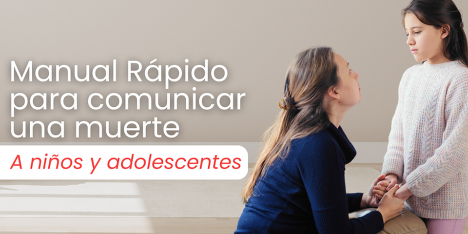 MANUAL RÁPIDO para comunicar una muerte a niños y adolescentes