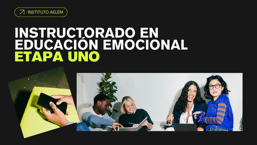 INSTRUCTORADO EN EDUCACIÓN EMOCIONAL - ETAPA UNO