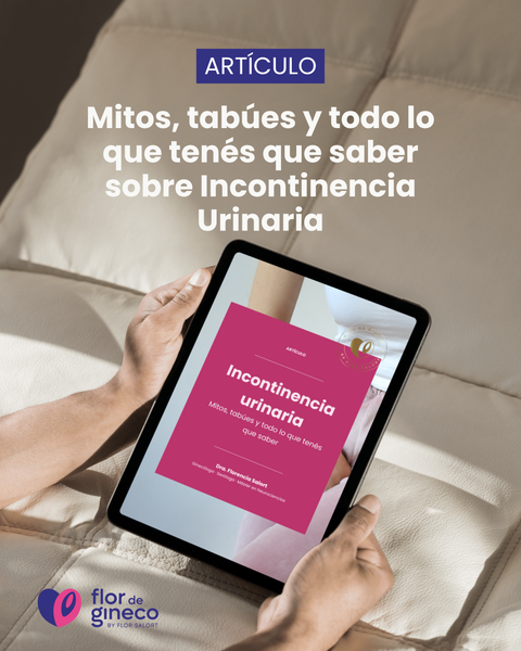 Incontinencia urinaria: mitos, tabúes y todo lo que tenés que saber