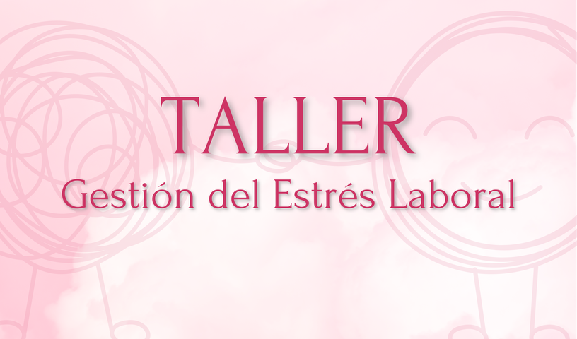 Taller: Gestión del Estrés Laboral