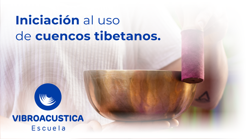 Iniciación al uso de Cuencos Tibetanos