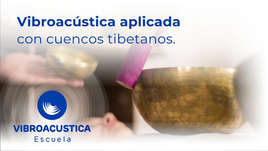 Vibroacústica Aplicada con Cuencos Tibetanos