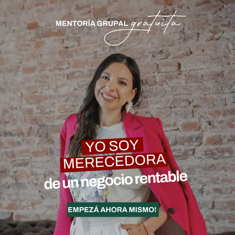 Entrenamiento Gratuito - YO SOY MERECEDORA de un negocio rentable y ambicioso