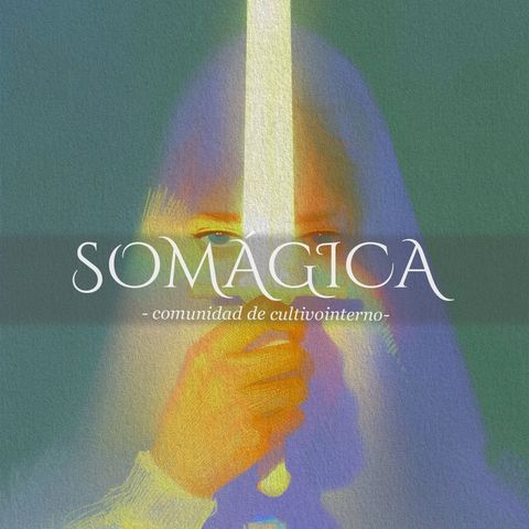°SOMÁGICA° - COMUNIDAD DE CULTIVOINTERNO